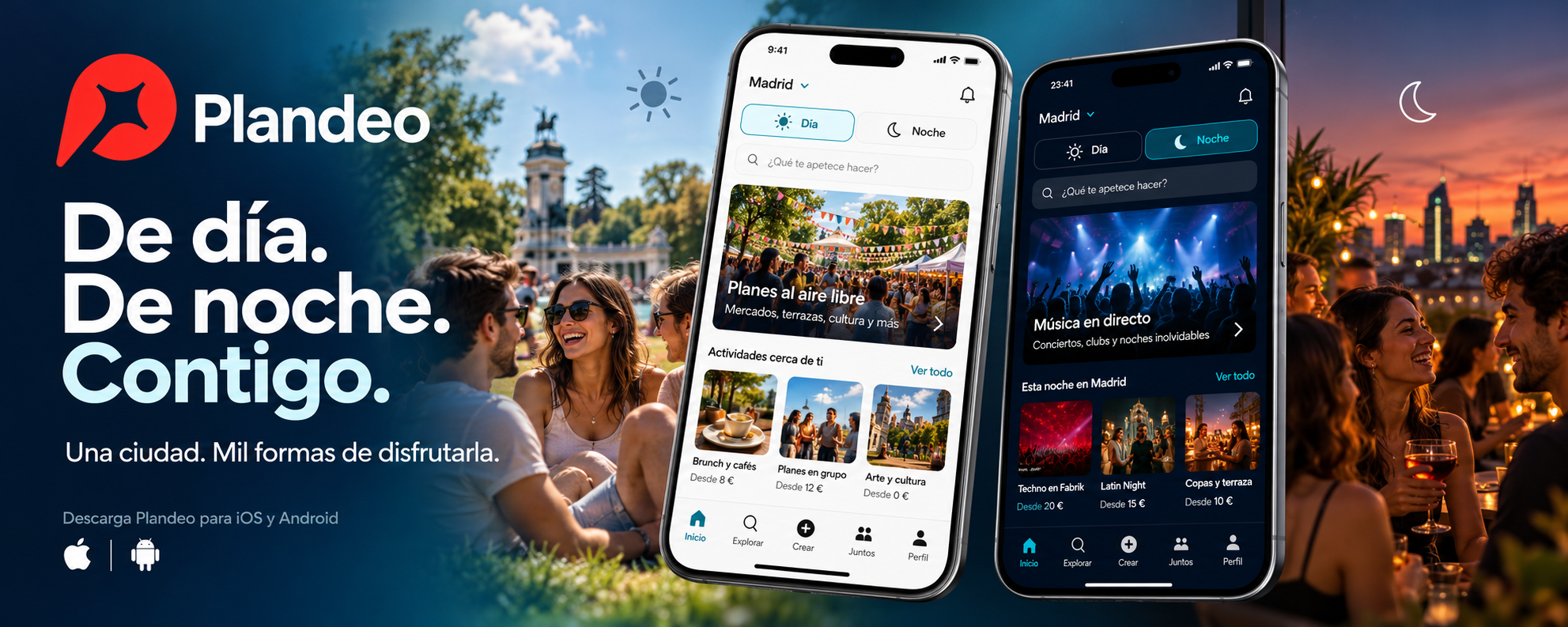 Plandeo. De día. De noche. Contigo. Una ciudad. Mil formas de disfrutarla. Descarga Plandeo para iOS y Android.